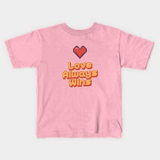 Love Always Wins Pixel Kids T-Shirt